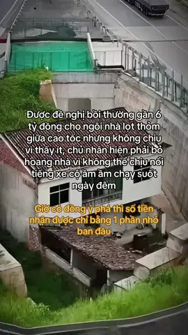 #CapCut Được đề nghị bồi thường gần 6 tỷ đồng cho ngôi nhà lọt thỏm giữa cao tốc nhưng không chịu vì thấy ít, chủ nhân hiện phải bỏ hoang nhà vì không thể chịu nổi tiếng xe cộ ầm ầm chạy suốt ngày đêm, giờ có đồng ý thì số tiền nhận được chỉ bằng 1 phần nhỏ ban đầu #kinhdoanh 