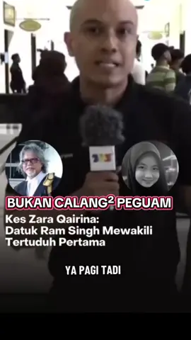 Dato Ram Singh mewakili tertuduh pertama dalam kes Zara Qairina.