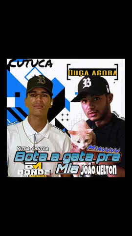 Música ofc”bota a gata pra miar “ 💥😍🙏  escutem bastante e divulga nois #cutuca 