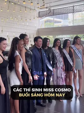 CÁC THÍ SINH MISS COSMO BUỔI SÁNG HÔM NAY.#PowerOfUnity_Team 