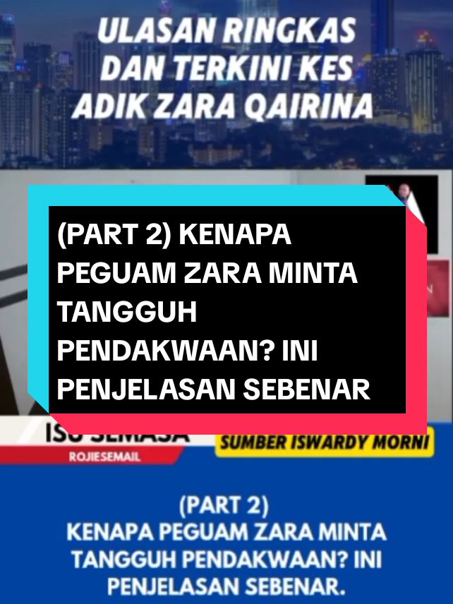 (PART 2) KENAPA PEGUAM ZARA MINTA TANGGUH PENDAKWAAN? INI PENJELASAN SEBENAR. #iswardymorni #zaraqairina #justiceforzara #MalaysiaMadani #fyp 