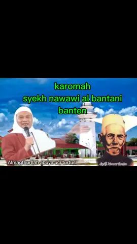 karomah karomah syekh nawawi al bantani banten #karomahwaliyullah🤲 #syehnawawialbantani #abuyauciturtusi #cilongok #banten 