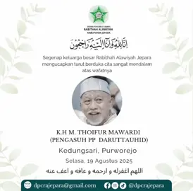 إِنَّا لِلَّٰهِ وَإِنَّا إِلَيْهِ رَاجِعُونَ Segenap Keluarga Besar Majelis Dzikir & Sholawat Al-Kautsar Sayyid Faisal Bin Smith Turut berduka cita atas wafatnya KH. M. Thoifur Mawardi (Pengasuh PP. Daruttauhid, Kedungsari-Purworejo) @Majelis Al-Kautsar (S.F.B.S) #cintaallah #cintarasulullah #sayyidfaisalbinsmith #majelisalkautsar_sfbs #keberkahan 