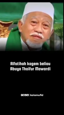 Alfatihah kagem beliau KH.Thoifur Mawardi 🤲😭 #khthoifurmawardi #kalamufid 