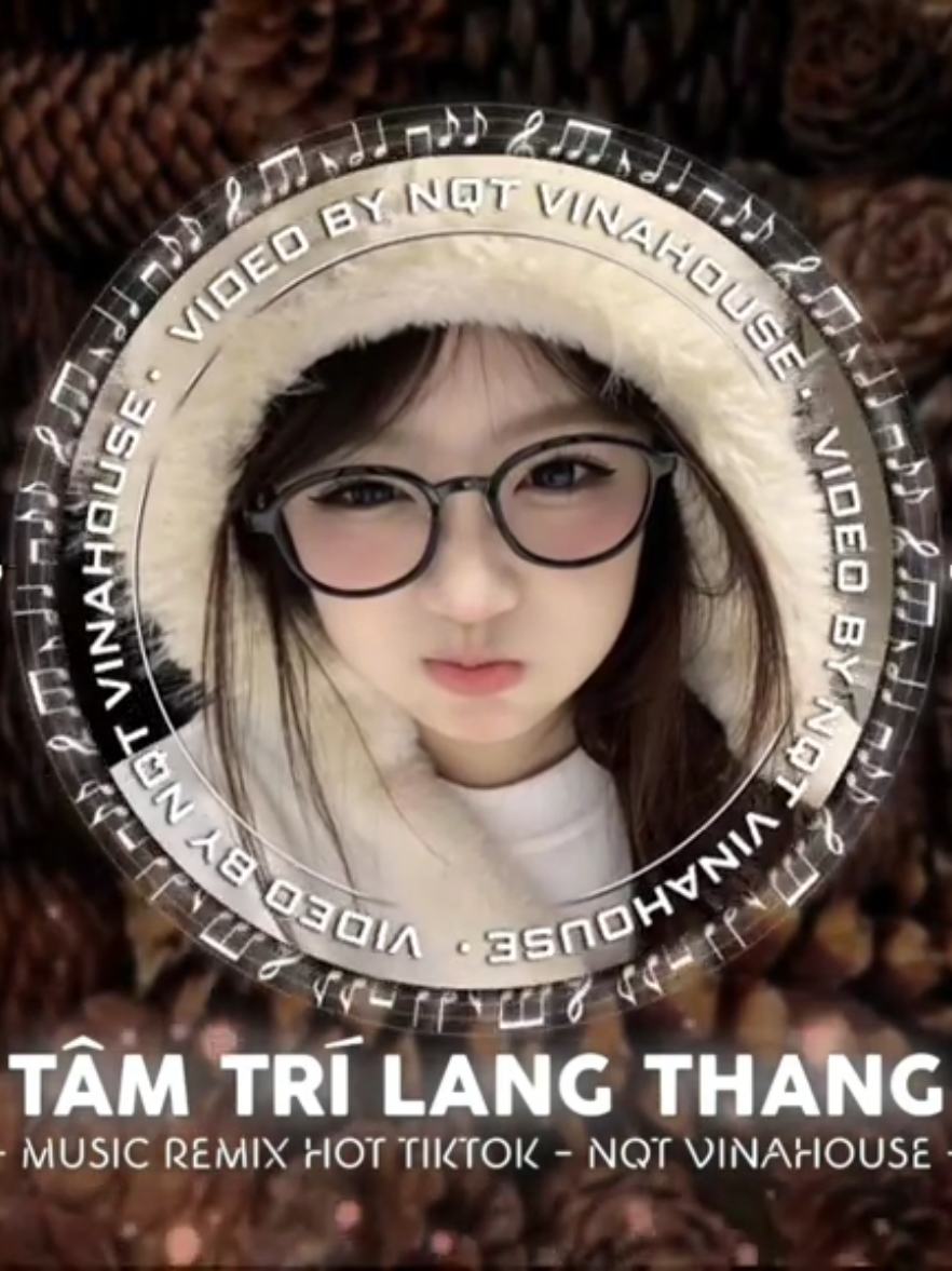 Tâm Trí Lang Thang Remix - Music Remix Hot TikTok - NQT Vinahouse  #tamtrilangthang #vinahouse #nqtvinahouse #nhachottrendtiktok2025 