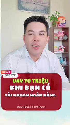 Mới Thôi Anh Chị - Vay Ngay 70 Triệu Nha Chỉ Cần Tai Khoản Ngân Hàng #huytaichinhbinhthuan #huytaichinh #binhthuan #phanthiet 