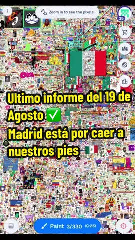 WPLACE México vs España 🔥  Actualización 11:48pm 19 Agosto  Madrid está por caer.  Sigamos manteniendo la posición.   Discord  https://discord.gg/mU4DM9nA #wplace #wplacemexico #wplaceinvacion #wplacemexicovsespaña #mememexa 