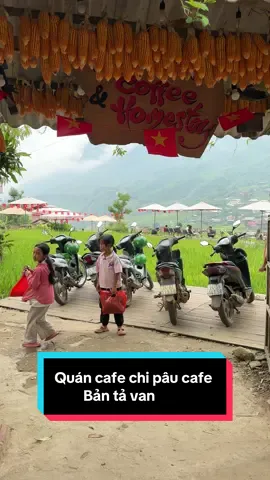 Quán cafe chi pâu checkin lúa bản tả van sapa #langthangsapatravel #dulichsapa #tavan #chipauhomestay #xuhướng 