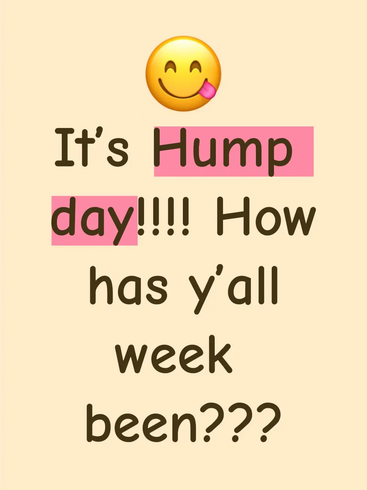 It’s Hump day, and I would like to know what exciting things have been going on???