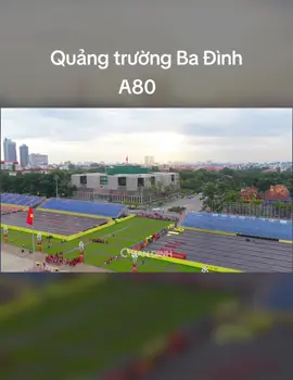 Quảng trường Ba Đình chuẩn bị trước diễu binh diễu hành A80 #A80 #DieuBinh #dieuhanh #langbac #dexuat #xuhuong