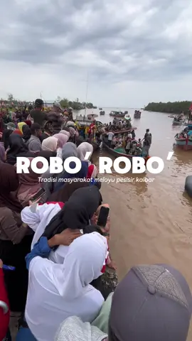 Robo-robo adalah tradisi masyarakat Melayu, khususnya di daerah pesisir Kalimantan Barat (seperti Mempawah, Pontianak, dan sekitarnya). Tradisi ini biasanya dilaksanakan setiap hari Rabu terakhir di bulan Safar 