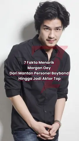 7 Fakta Menarik  Morgan Oey  Dari Mantan Personel Boyband  Hingga Jadi Aktor Top #funfacts #artisindonesia #morganoey #smash #foryoupage #broseven_01 #funfact #faktamenarik 