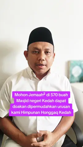 Semoga Allah permudahkan urusan Himpunan Honggaq Kedah 