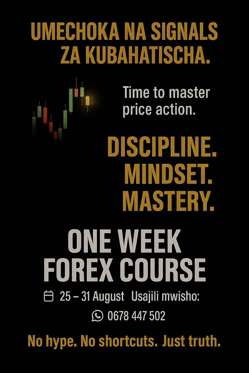 🚀 Kozi ya Wiki Moja ya Forex imewadia! Jifunze misingi ya trading kwa vitendo na uanze safari yako ya kifedha. 📅 Tarehe: 25 – 31 Agosti ⏳ Mwisho wa Usajili: 24 Agosti 💰 Ada: Tsh 50,000/= 📞 Wasiliana: 0678 447 502#creatorsearchinsights #ForexTanzania #ForexEducation #LearnForex #KoziYaForex #ForexCourse #ForexLife #ForexTraders #TradingMindset #SideHustle #PigaElimu #TanzaniaTraders #PesaKwaChart #WikiMojaYaForex #FinancialFreedom