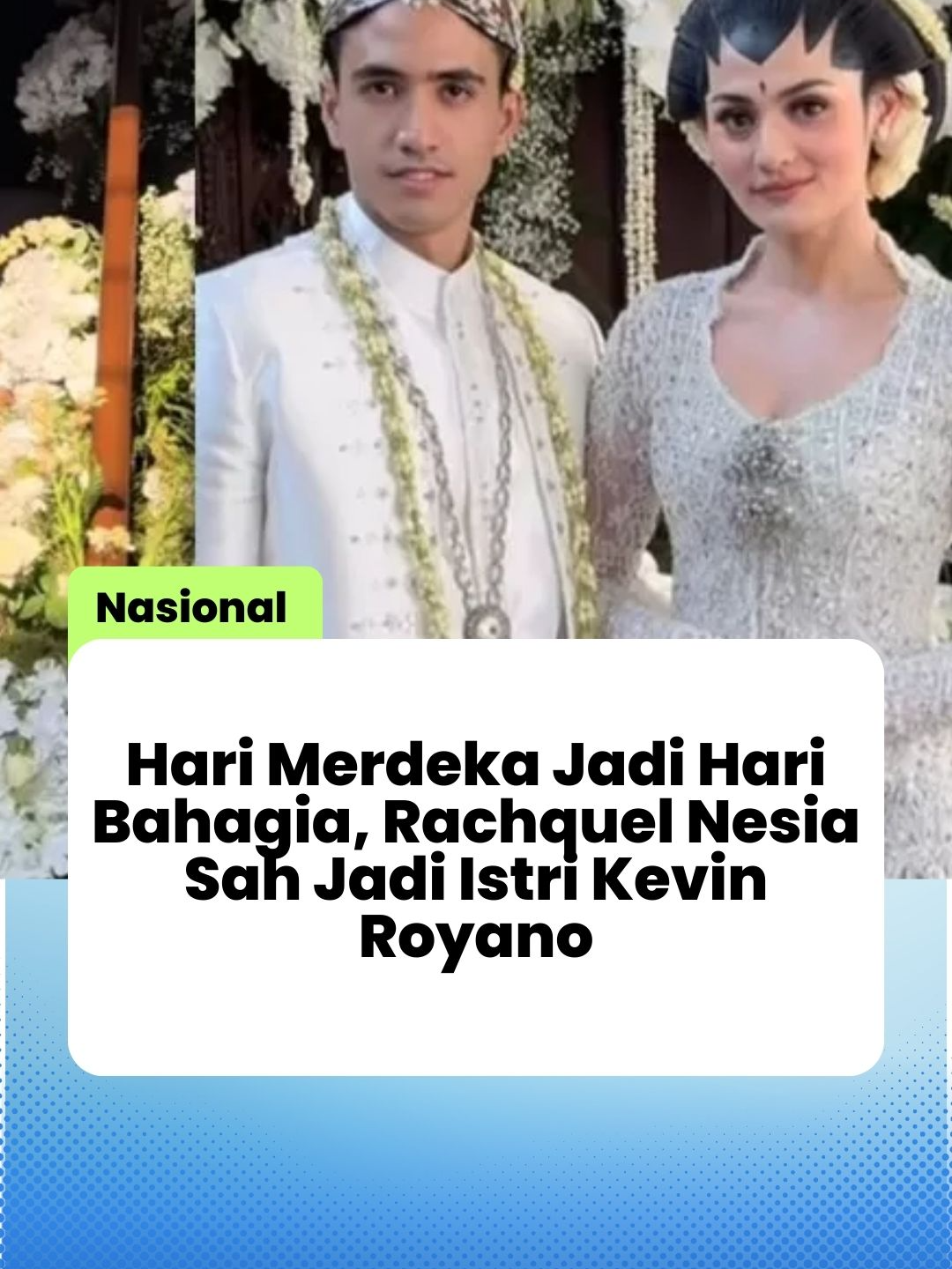 Hari Merdeka Jadi Hari Bahagia, Rachquel Nesia Sah Jadi Istri Kevin Royano #fypシ゚viral