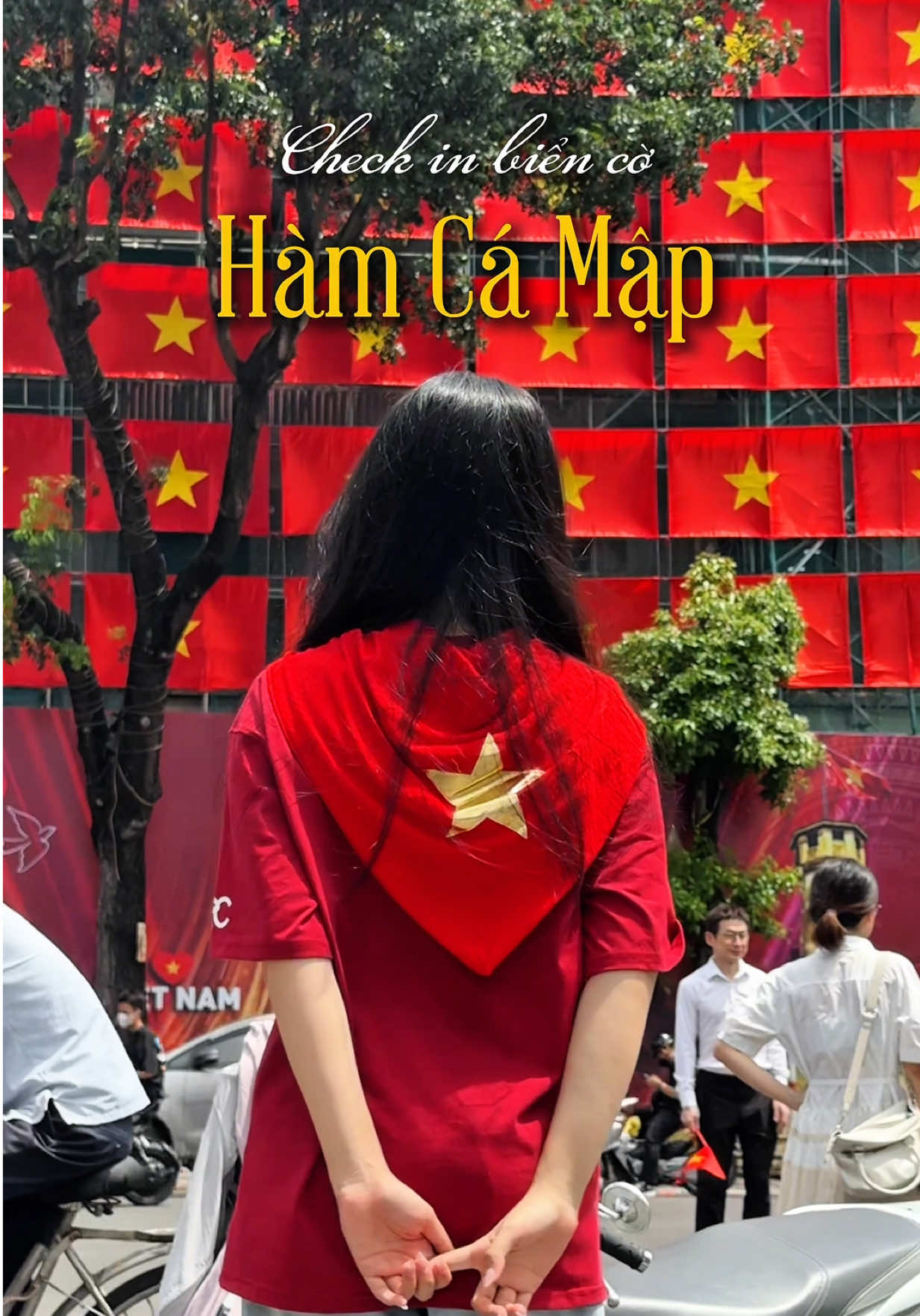 Địa điểm check in cờ đỏ sao vàng hot nhất lúc này ‼️ Hàm Cá Mập được khoác áo mới, rợp bóng cờ tung bay. Nhanh chân đến check in thôi các nàng thơ ơiii 🇻🇳🇻🇳 #quockhanh #2thang9 #hanoi #a80 #vietnam 
