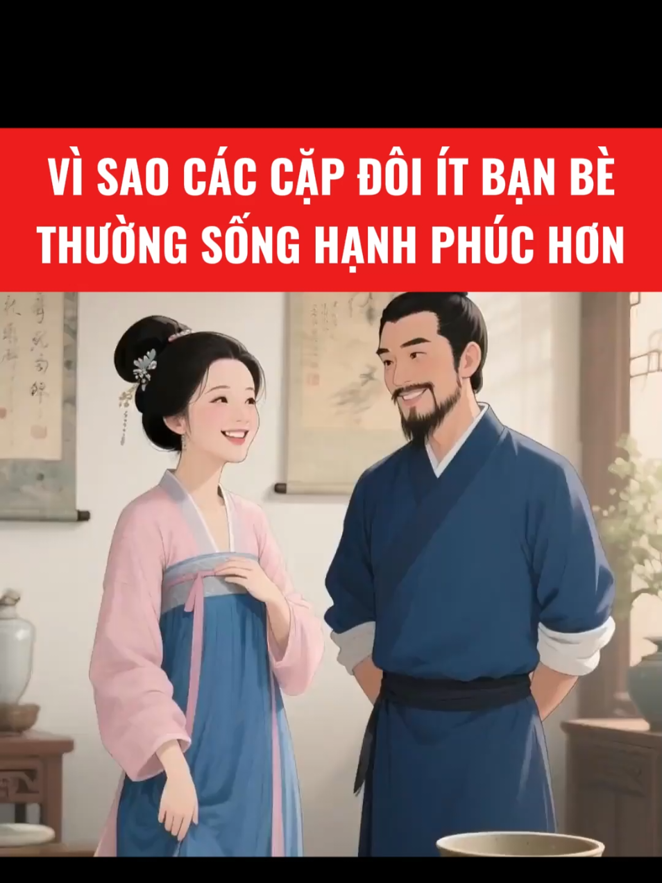 Vì sao vợ chồng ít bạn bè thường hạnh phúc hơn? #giadinhhanhphuc #honnhangiadinh 