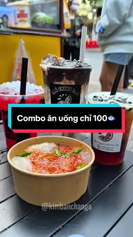Combo ăn uống mà chưa tới 100🐟 #kimbanchanga #ancungtiktok #quan5 #sua #trasuatranchau 