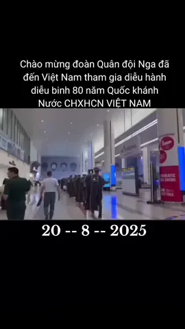 🇻🇳Xin Chào Những Quân Nhân Của Nước Nga Vĩ Đại ❤️🇻🇳🤝🇷🇺❤️