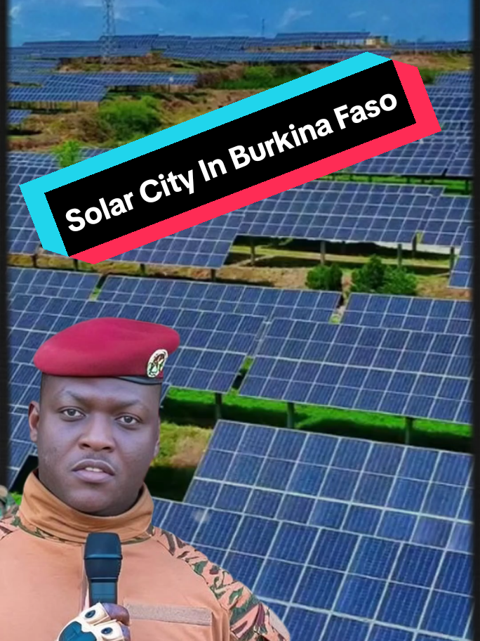 Traore is Building Solar City In Africa‼️ . . . #BurkinaFaso#IbrahimTraore #AfricaRising #SolarCity #LearnOnTikTok 