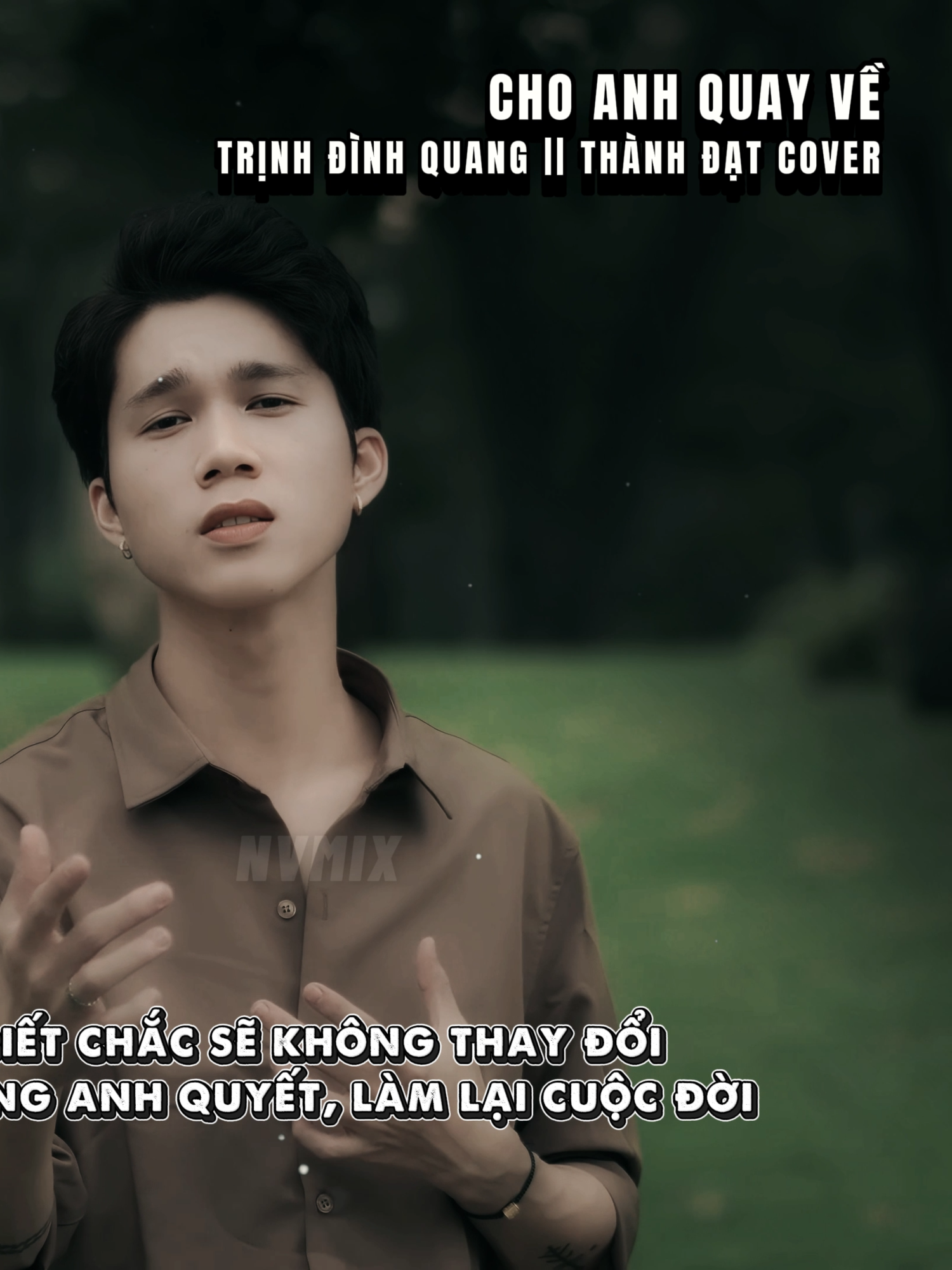 Anh sai rồi! Mất em là một sự trừng phạt biết chắc sẽ không thay đổi #choanhquayve #trinhdinhquang #thanhdat #cover #nvmix #nvmix25 #namviet