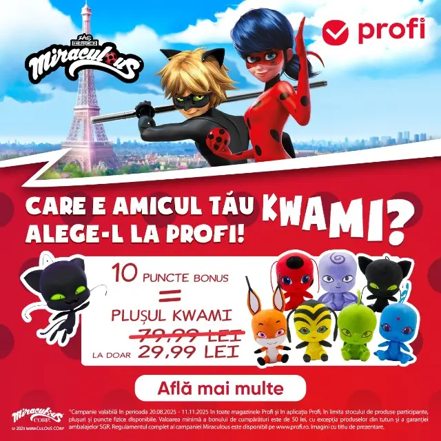 Fă cumpărături și obține puncte bonus pentru colecția de plușuri Miraculous. Doar la Profi.   
