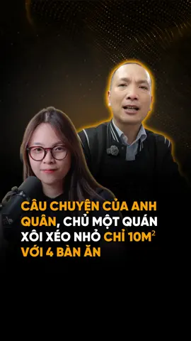 Câu chuyện của anh Quân - chủ quán xôi xéo nhỏ chỉ 10m2 với 4 bàn ăn #thuonghieucanhan #vtmgr #LearnOnTikTok #anhsacanh #vncreative 