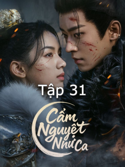 Cẩm Nguyệt Như Ca tập 31 full #fyp #xuhuong #trending