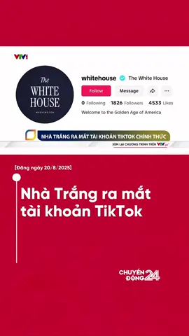 Nhà Trắng ngày 19/8 đã mở tài khoản TikTok chính thức #chuyendong #chuyendong24h #vtvdigital #thoisu #news 