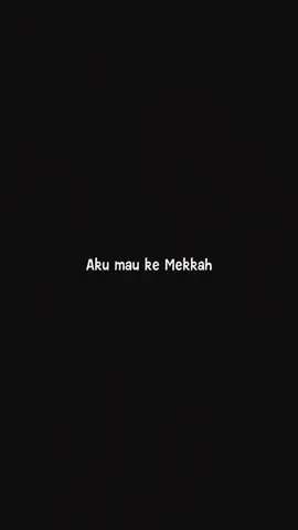#akumaukemekkah  #allahummashollialasayyidinamuhammad #fypシ゚viral🖤tiktok 