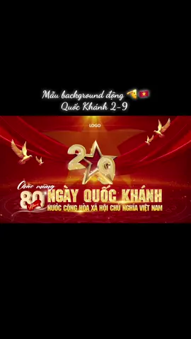 04 - Mẫu background động chào mừng lễ Quốc Khánh 2 - 9 #80namQuockhanh #2thang9 #ngayquockhanh #xuhuong 