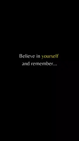 Part 70 | Believe in yourself and remember... . #fyp #SelfImprovement #motivation #consistency #mindset 