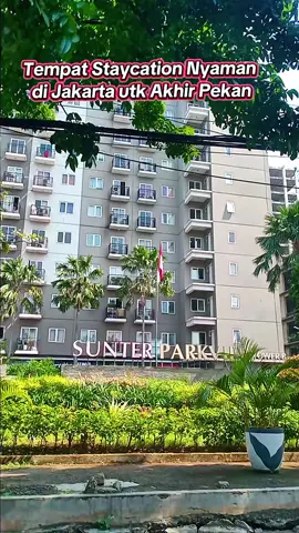Staycation nyaman akhir pekan di Apartemen Sunter Park View, Jakarta. #StaycationAkhirPekan  #JelajahAkhirPekan #HealingBarengKeluarga Jakarta#JelajahKota 