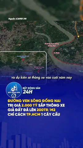 Đường ven sông Đồng Nai trị giá 2.000 sắp thông xe. Giá đã lên 200tr/m2. Liệu giá bds tại đây tạo sóng ? #bdsbienhoa #songdongnai #cauhoaan #tinbds #batdongsan 