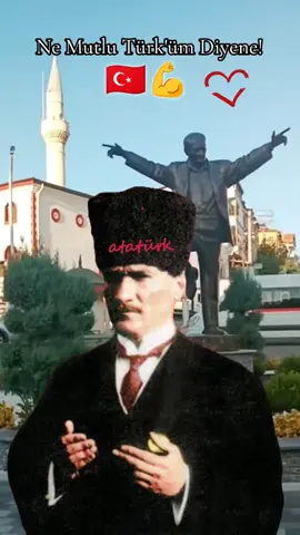 #mka♥️♾️♥️ #atam♥️👈 #yaşasıncumhuriyet🇹🇷💪 #dünyalideriatatürk🇹🇷💯🇹🇷 #nemutlutürkümdiyene🇹🇷💪 