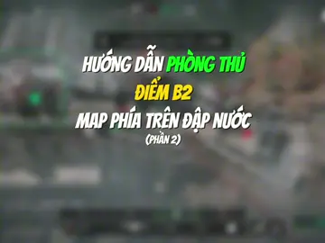 Hướng Dẫn Thủ Điểm B2 Map Phía Trên Đập Nước cho ae nhé #deltaforce #xuhuong #gaming 