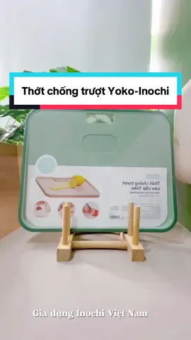 Thớt chống trượt Yoko -Inochi #giadung #inochi #thot #thotchongtruot #giadungtienich 