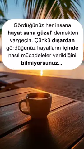 Gördüğünüz her insana hayat sana güzel demekten vazgeçin #keşfet #sözbırak 