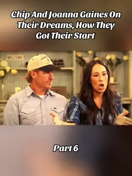 Chip And Joanna Gaines On Their Dreams, How They Got Their Start #fyp #foryou #viral #trending #show 