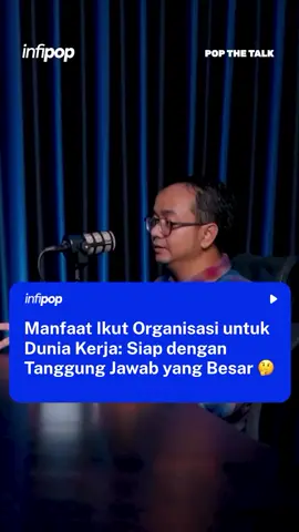 Ada anak organisasi di sini? Ada yang ngersain juga manfaatnya? Tonton obrolan selengkapnya di YouTube dan Spotify infipop !! #fyp #POPTHETALK #Organisasi #duniakerja #podcastclips 