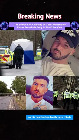 The Search For A Missing 28-Year-Old Newborn Father Found His Body In The Ebbw Vale. #uknews #breakingnews #breaking #crime #crimetiktok #latestnews #newsupdate #fyp #news 