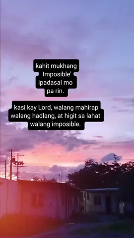 basta lagi ka lang mag dasal walang imposible basta mag tiwala ka lang sa kanya ☝🏿🙏🏿 hugotLineby  #MommyJen😘 