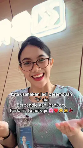 Kita usahakan 4B itu 🫶🏻🌸 #fyp #fypシ゚viral #fyppppppppppppppppppppppp #4b #independent #girlpower #xyzabc #banker #bankersindonesia #bri #brimobuntukindonesia 