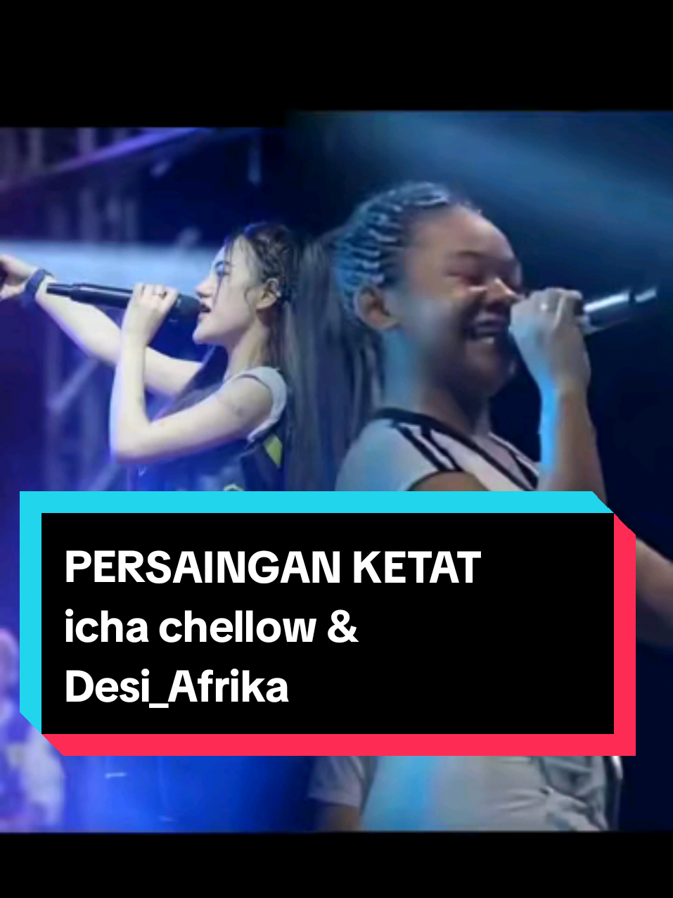 persaingan ketat icha chellow & desi-afrika 🔥🔥🔥#moment manggung totalitas tanpa batas 😆