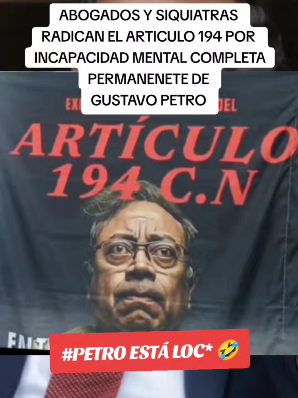 Radicado el artículo 194 por incapacidad mental completa permanente de Gustavo Petro  #paratiii #fyp #colombia #fuerapetro 