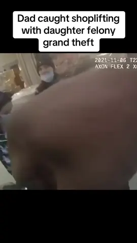 Dad caught shoplifting with daughter felony grand theft #cops #policeofficer #police #foryou 