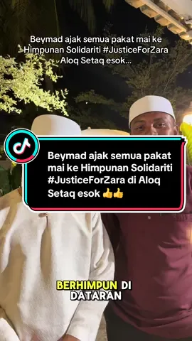 Beymad @Ahmad Yusof suruh hadir tanda kita semua bersatu berganding bahu demi menuntut keadilan buat adik Zara Qairina… #justiceforzara #foryou #fypage #fyppppppppppppppppppppppp #masukberandafyp #trending #videoviral #video #meletopfyp #viral #meletop #menuntutkeadilan #suararakyat #negerikedah #himpunansolidariti #zara #ibadah #munajat #alorsetar #like #comment #share #repost #mutawwifashraf #khadimulharamain 