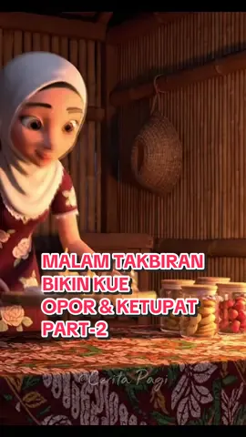 Malam Lebaran - Part 2  #fyp #foryoupage #animation #fypage #fypシ゚ #ceritapagi #aivideo #kartun #kartunanak #nusantara #nusantara #kartunedukasi #animasi #idulfitri #lebaran #lebaran2025 #hariraya 