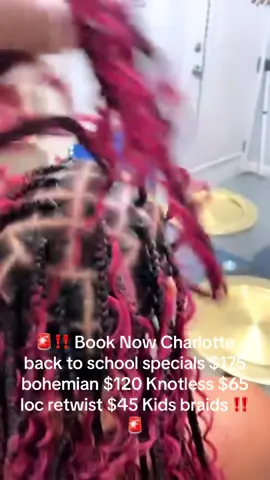 🚨‼️ Book Now Charlotte back to school specials $175 bohemian $120 Knotless $65 loc retwist $45 Kids braids ‼️🚨 #charlotte #braider #charlottehairstylist #braidscharlotte #charlottehair ##charlottekidsbraids #charlottelocs #charlotteretwist 