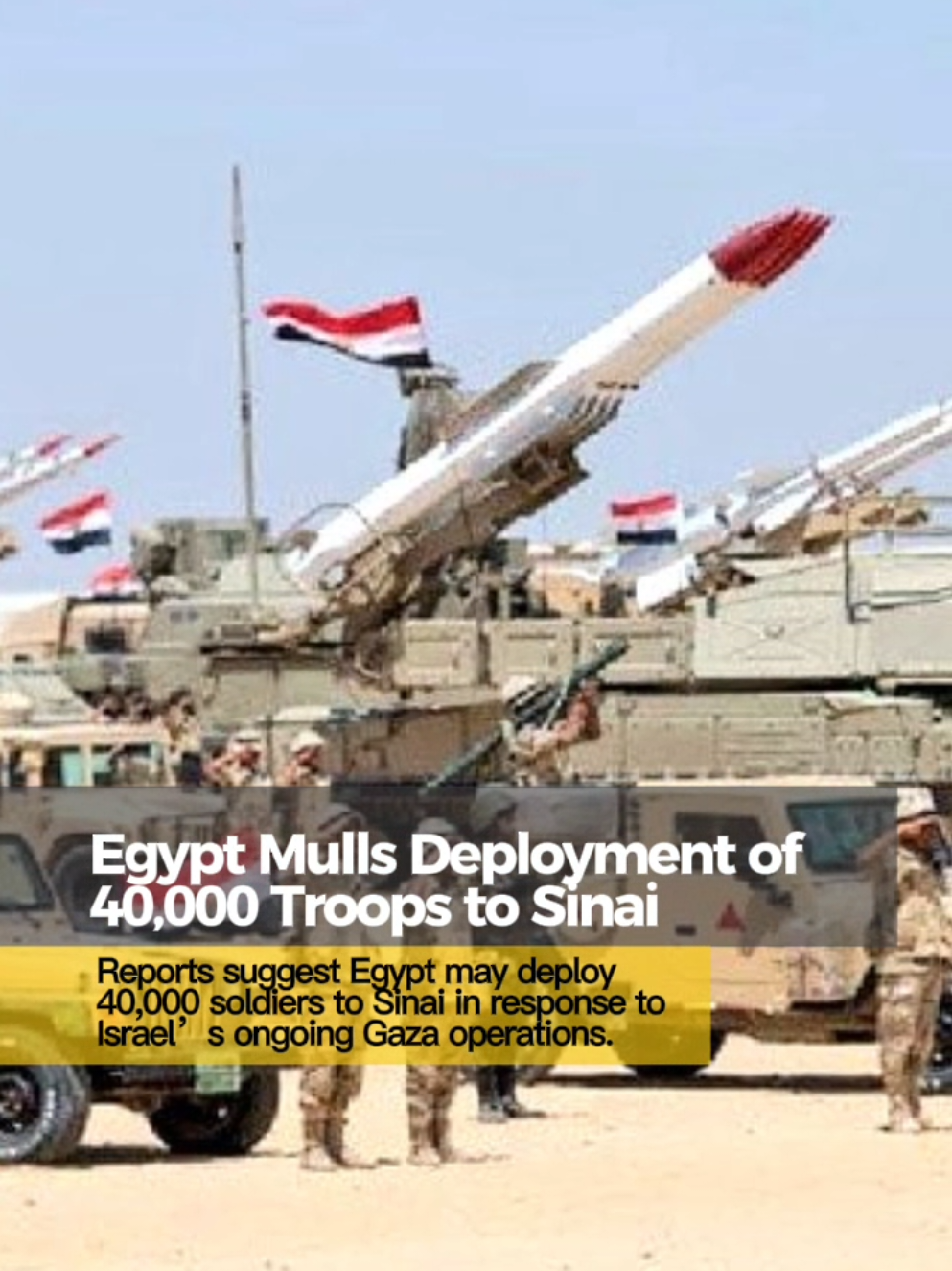 21AUG2025 • Reports say Egypt may send 40,000 troops to Sinai. #Egypt